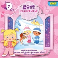 Zoés Zauberschrank - CD / Reise ins Märchenland / Die Jagd nach dem Ei / Rettung im Schnee / Biber am Fluss