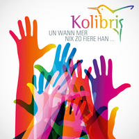 Kolibris - Un wann mer nix ze fiere han
