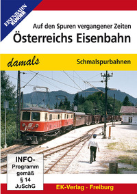 Österreichs Eisenbahn - damals Schmalspurbahnen