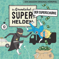 Die Grundschul-Superhelden / Der Superschurke