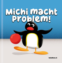 Michi macht Problem!