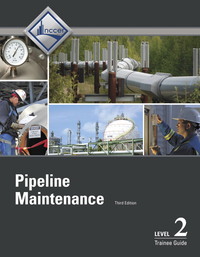 Pipeline Maintenance Trainee Guide, Level 2
