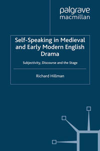 Self-Speaking in Medieval and Early Modern English Drama