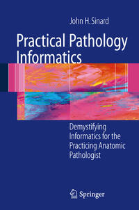 Practical Pathology Informatics