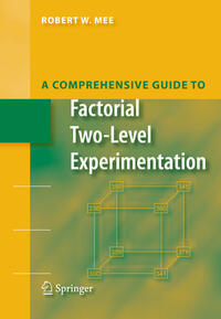 A Comprehensive Guide to Factorial Two-Level Experimentation