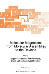 Molecular Magnetism: From Molecular Assemblies to the Devices