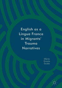 English as a Lingua Franca in Migrants' Trauma Narratives