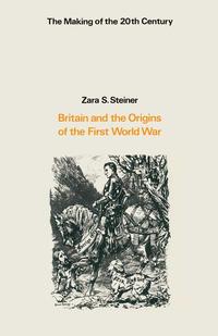 Britain and the Origins of the First World War