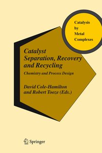 Catalyst Separation, Recovery and Recycling