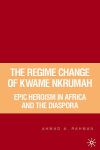 The Regime Change of Kwame Nkrumah