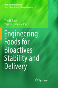 Engineering Foods for Bioactives Stability and Delivery