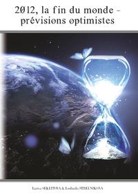 2012, la fin du monde - les prévisions optimistes