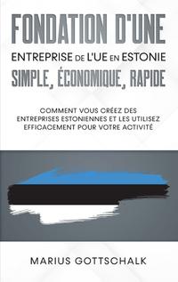 Fondation d'une entreprise de l'UE en Estonie: simple, économique, rapide