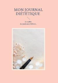 Mon journal diététique : je souffre du syndrome d'Abbott