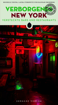 Verborgenes New York - versteckte Bars and Restaurants