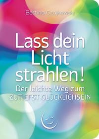 Lass dein Licht strahlen!