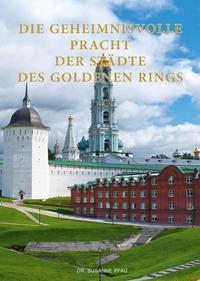 Geheimnisvolle Pracht der Städte des Goldenen Rings