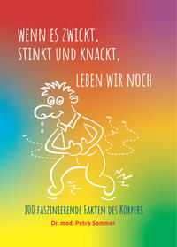 Wenn es zwickt, stinkt und knackt, leben wir noch