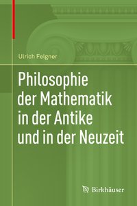 Philosophie der Mathematik in der Antike und in der Neuzeit