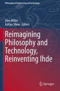 Reimagining Philosophy and Technology, Reinventing Ihde