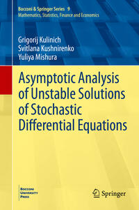 Asymptotic Analysis of Unstable Solutions of Stochastic Differential Equations