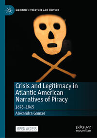 Crisis and Legitimacy in Atlantic American Narratives of Piracy