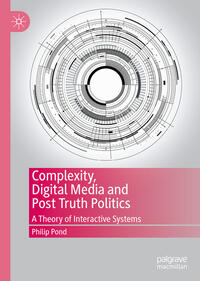 Complexity, Digital Media and Post Truth Politics