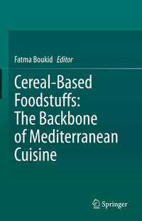 Cereal-Based Foodstuffs: The Backbone of Mediterranean Cuisine