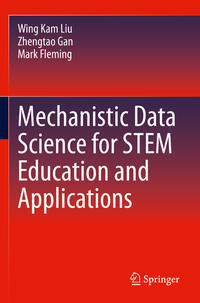 Mechanistic Data Science for STEM Education and Applications