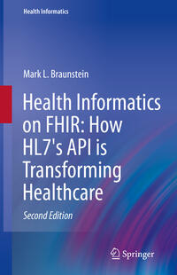 Health Informatics on FHIR: How HL7's API is Transforming Healthcare