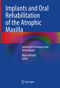 Implants and Oral Rehabilitation of the Atrophic Maxilla