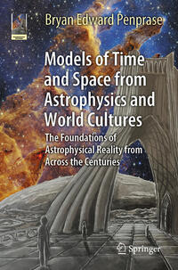 Models of Time and Space from Astrophysics and World Cultures