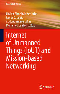 Internet of Unmanned Things (IoUT) and Mission-based Networking