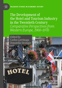 The Development of the Hotel and Tourism Industry in the Twentieth Century