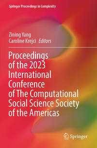 Proceedings of the 2023 International Conference of The Computational Social Science Society of the Americas