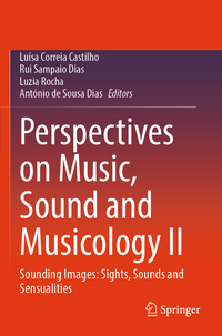 Perspectives on Music, Sound and Musicology II