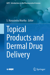 Topical Products and Dermal Drug Delivery