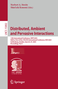 Distributed, Ambient and Pervasive Interactions