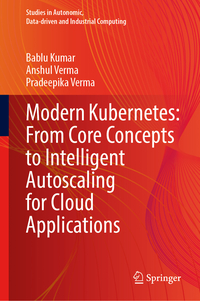 Modern Kubernetes: From Core Concepts to Intelligent Autoscaling for Cloud Applications