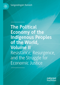 The Political Economy of the Indigenous Peoples of the World, Volume II
