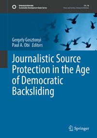 Journalistic Source Protection in the Age of Democratic Backsliding