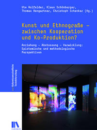 Kunst und Ethnografie – zwischen Kooperation und Ko-Produktion?