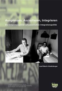 Ausgrenzen, Assimilieren, Integrieren