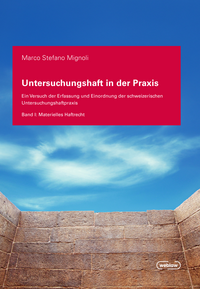 Untersuchungshaft in der Praxis - Band I