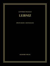 Gottfried Wilhelm Leibniz: Sämtliche Schriften und Briefe. Philosophischer Briefwechsel / 1663-1685