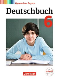 Deutschbuch Gymnasium - Bayern - Neubearbeitung - 6. Jahrgangsstufe
