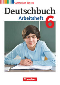 Deutschbuch Gymnasium - Bayern - Neubearbeitung - 6. Jahrgangsstufe