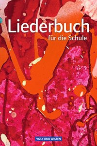 Liederbuch für die Schule - Für das 5. bis 13. Schuljahr - Allgemeine Ausgabe - ab 2013