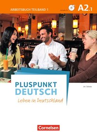 Pluspunkt Deutsch - Leben in Deutschland - Allgemeine Ausgabe - A2: Teilband 1