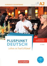 Pluspunkt Deutsch - Leben in Deutschland - Allgemeine Ausgabe - A2: Gesamtband